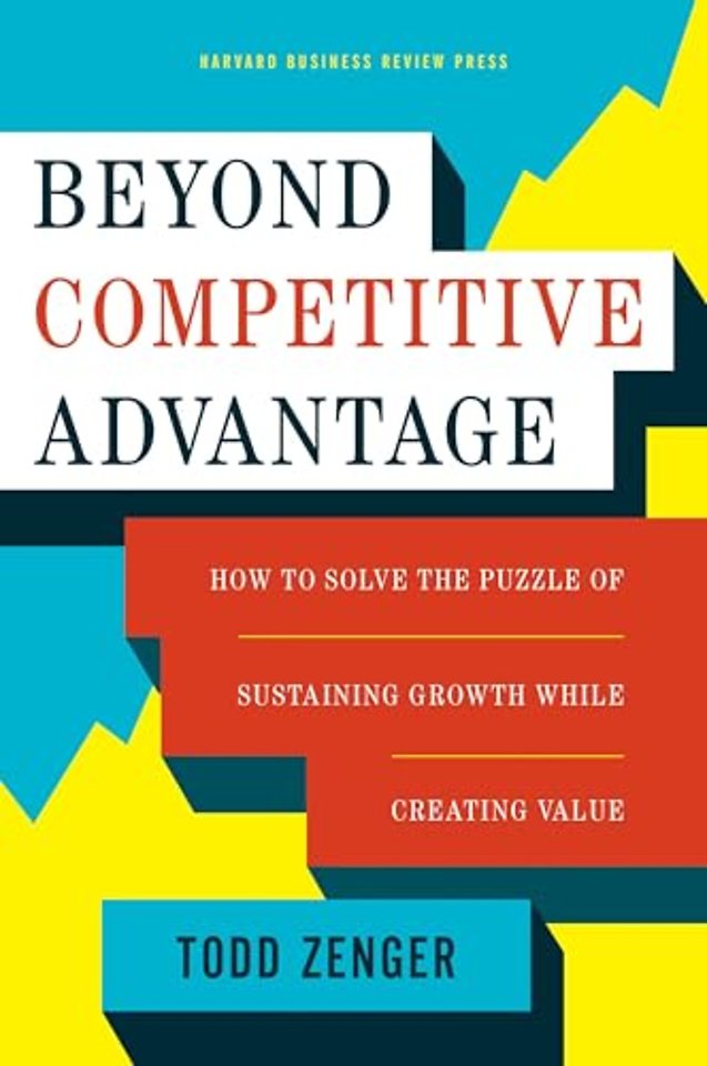Beyond Competitive Advantage