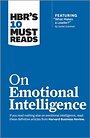 HBR's 10 Must Reads on Emotional Intelligence (with featured article "What Makes a Leader?" by Daniel Goleman)(HBR's 10 Must Reads)