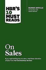 HBR's 10 Must Reads on Sales (with bonus interview of Andris Zoltners) (HBR's 10 Must Reads)