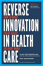 Reverse Innovation in Health Care: Reverse Innovation in Health Care: