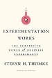 Experimentation Works Experimentation Works