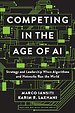 Competing in the Age of AI Competing in the Age of AI