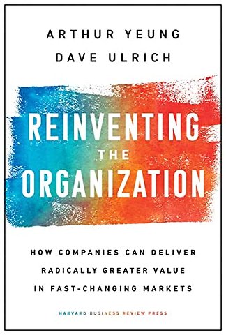 Reinventing the Organization