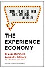 The Experience Economy, With a New Preface by the Authors