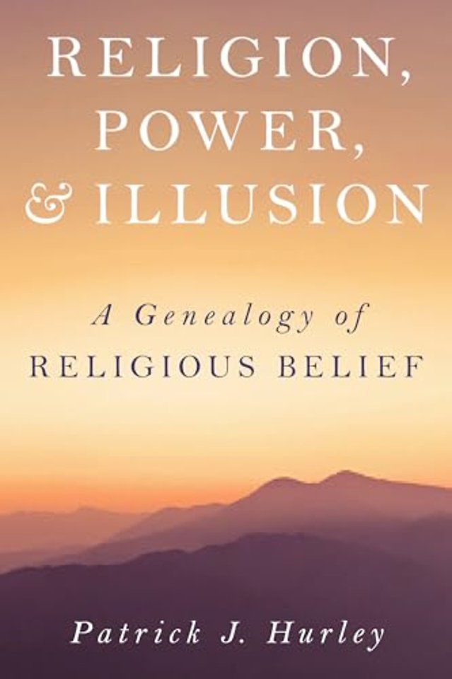 Religion, Power, and Illusion