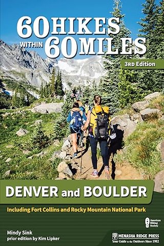 60 Hikes Within 60 Miles: Denver and Boulder