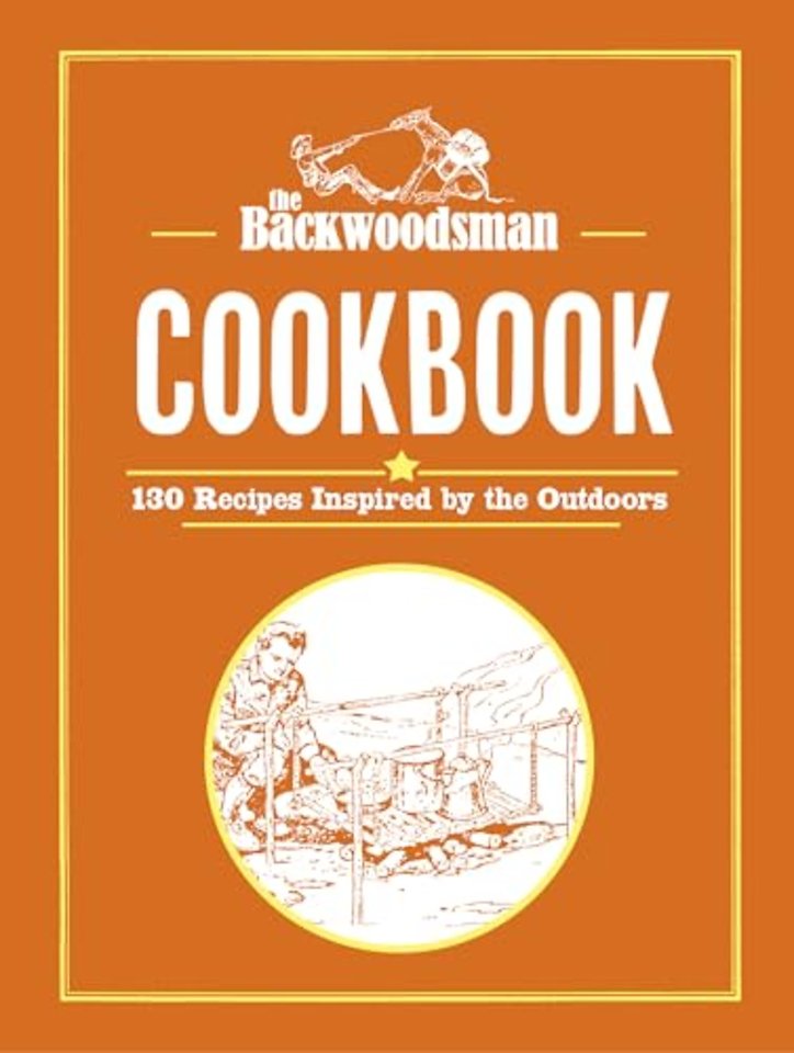 The Backwoodsman Cookbook