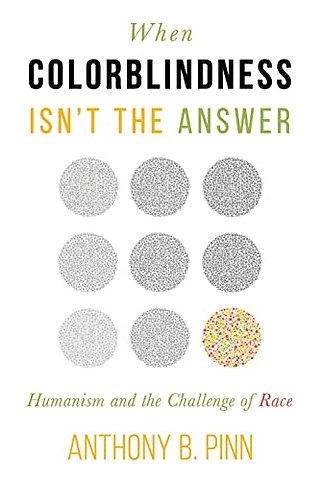 When Colorblindness Isn't the Answer: Humanism and the Chall