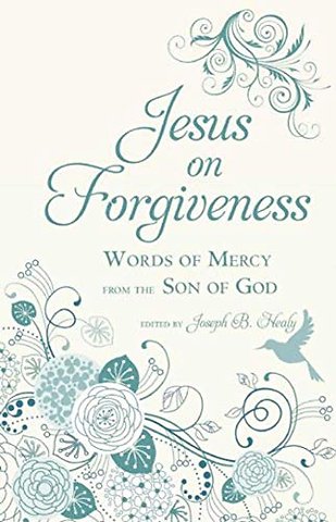 Jesus on Forgiveness