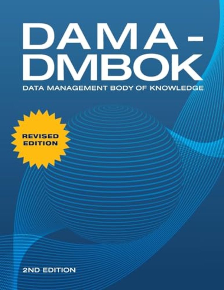 DAMA-DMBOK - Data Management Body of Knowledge - 2nd Edition Revised