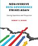 Non-Invasive Data Governance Strikes Again: Gaining Experience and Perspective