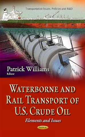 Waterborne & Rail Transport of U.S. Crude Oil