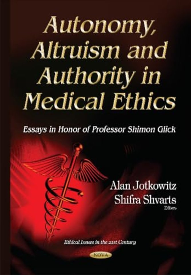 Autonomy, Altruism & Authority in Medical Ethics