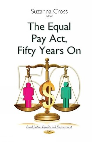 Equal Pay Act, Fifty Years On