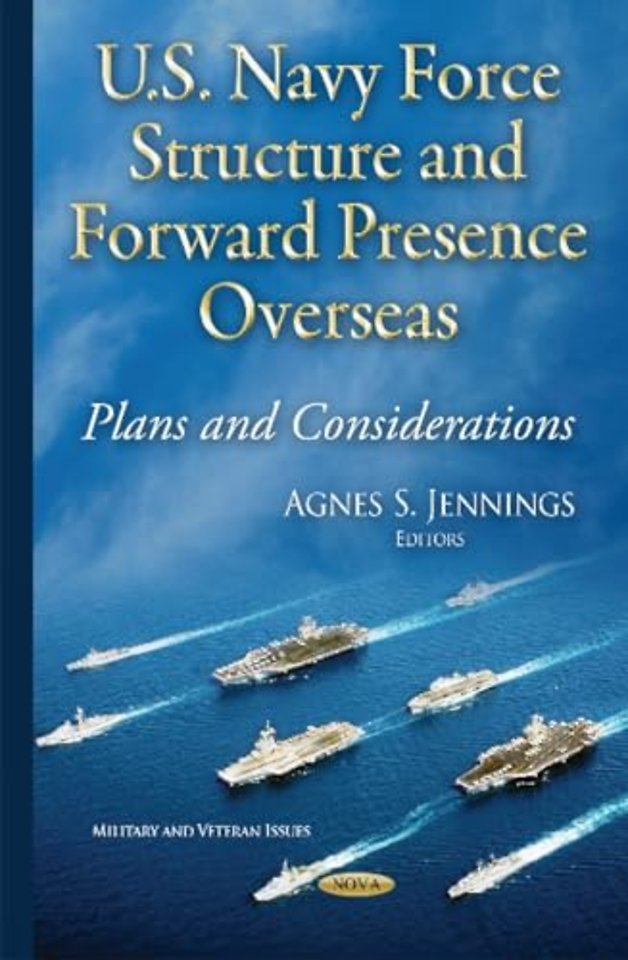 U.S. Navy Force Structure & Forward Presence Overseas
