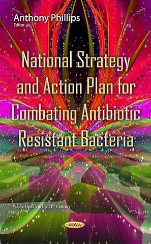 National Strategy & Action Plan for Combating Antibiotic Resistant Bacteria