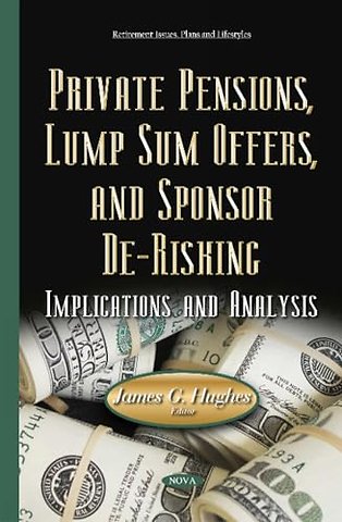 Private Pensions, Lump Sum Offers, & Sponsor De-Risking