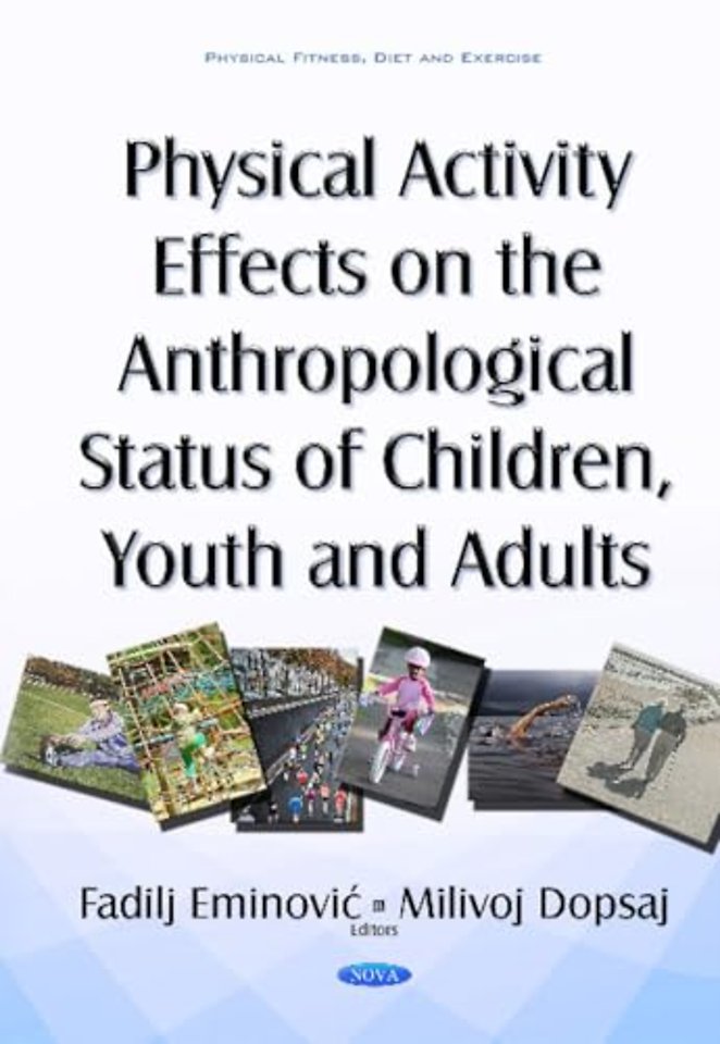 Physical Activity Effects on the Anthropological Status of Children, Youth & Adults