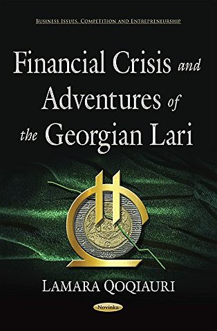 Financial Crisis & Adventures of the Georgian Lari
