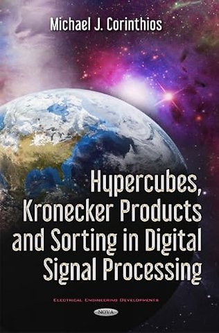 Hypercubes, Kronecker Products & Sorting in Digital Signal Processing