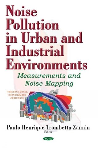 Noise Pollution in Urban & Industrial Environments