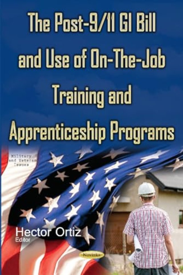 Post-9/11 GI Bill & Use of On-the-Job Training & Apprenticeship Programs