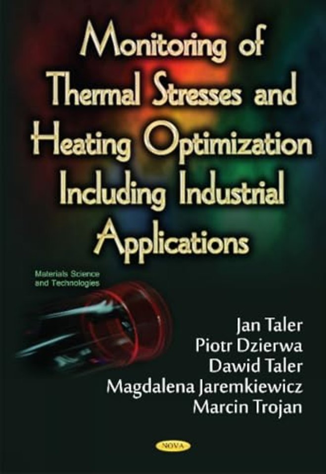 Monitoring of Thermal Stresses & Heating Optimization Including Industrial Applications