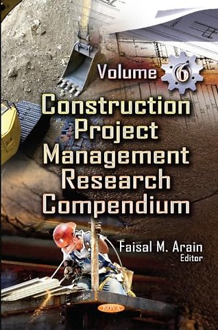 Construction Project Management Research Compendium