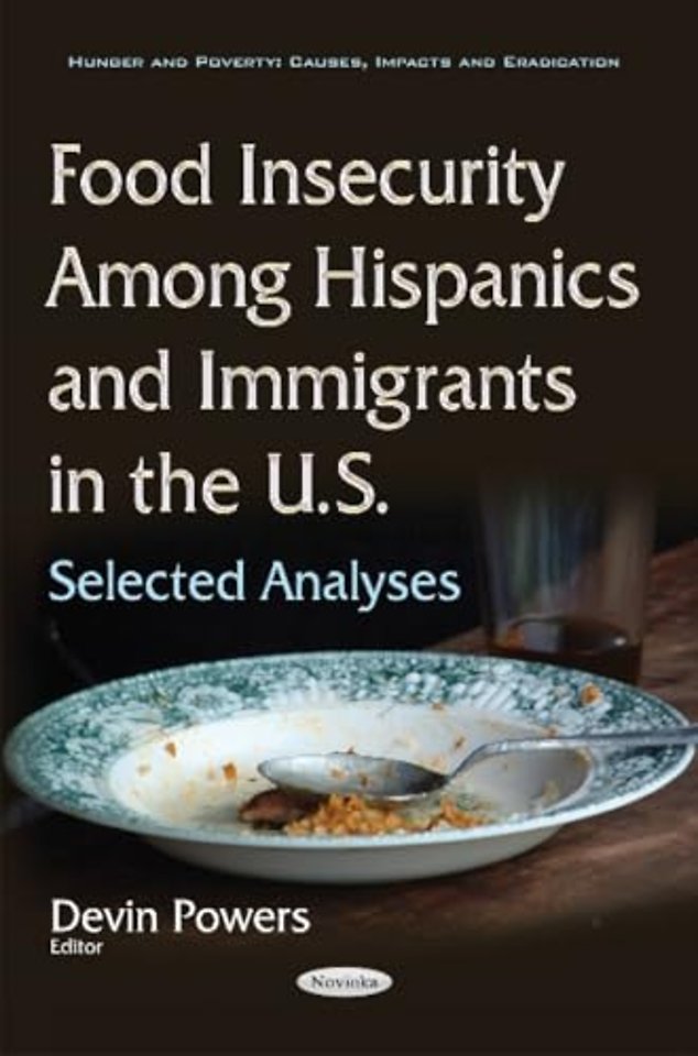 Food Insecurity Among Hispanics & Immigrants in the U.S.