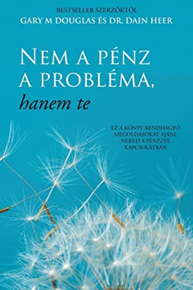Nem a pénz a probléma, hanem te