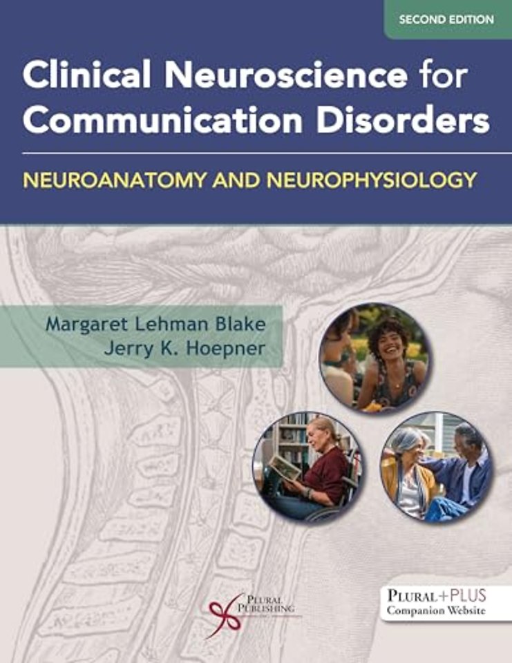 Clinical Neuroscience for Communication Disorders: Neuroanatomy and Neurophysiology