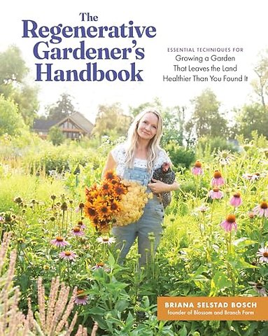 The Regenerative Gardener's Handbook