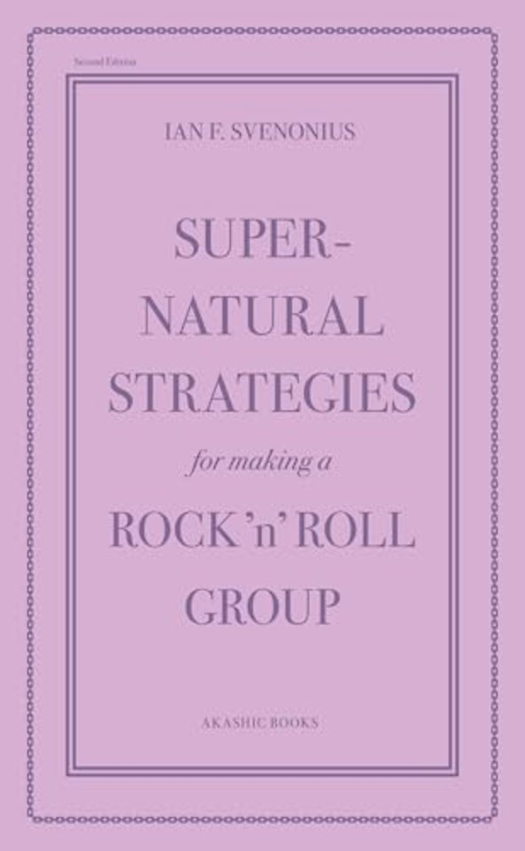 Supernatural Strategies for Making a Rock 'n' Roll Group (2nd Edition)