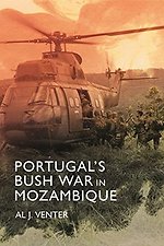 Portugal'S Bush War in Mozambique