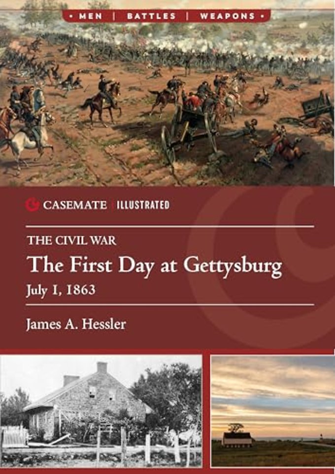 The First Day at Gettysburg, July 1, 1863