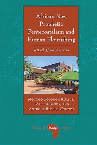African New Prophetic Pentecostalism and Human Flourishing