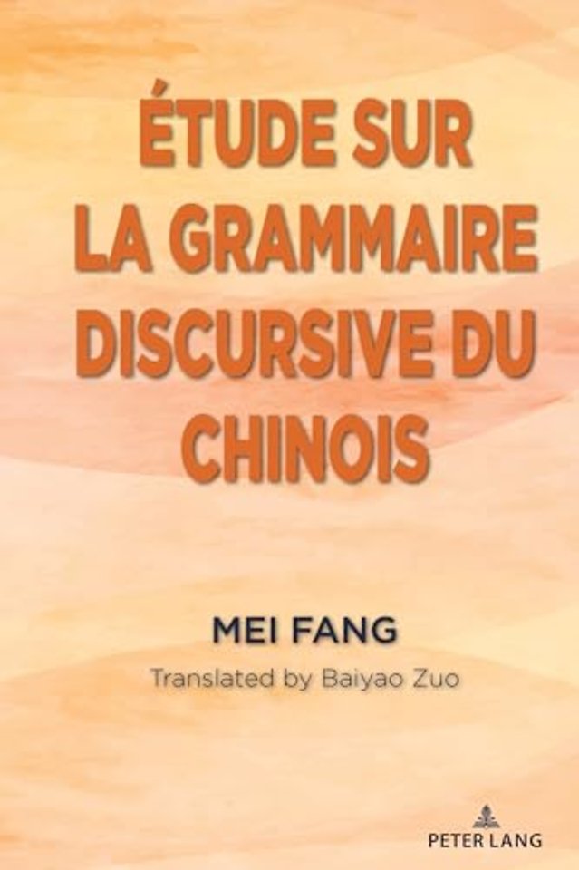 Etude sur la grammaire discursive du chinois