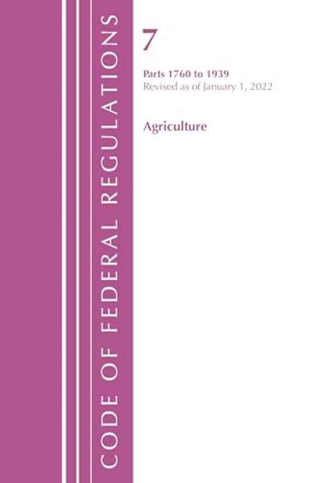 Code of Federal Regulations, Title 07 Agriculture 1760-1939, Revised as of January 1, 2022