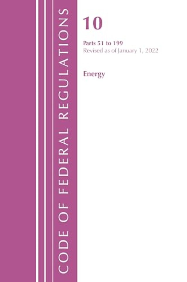 Code of Federal Regulations, Title 10 Energy 51-199, Revised as of January 1, 2022