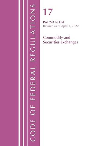 Code of Federal Regulations, Title 17 Commodity and Securities Exchanges 241 2022