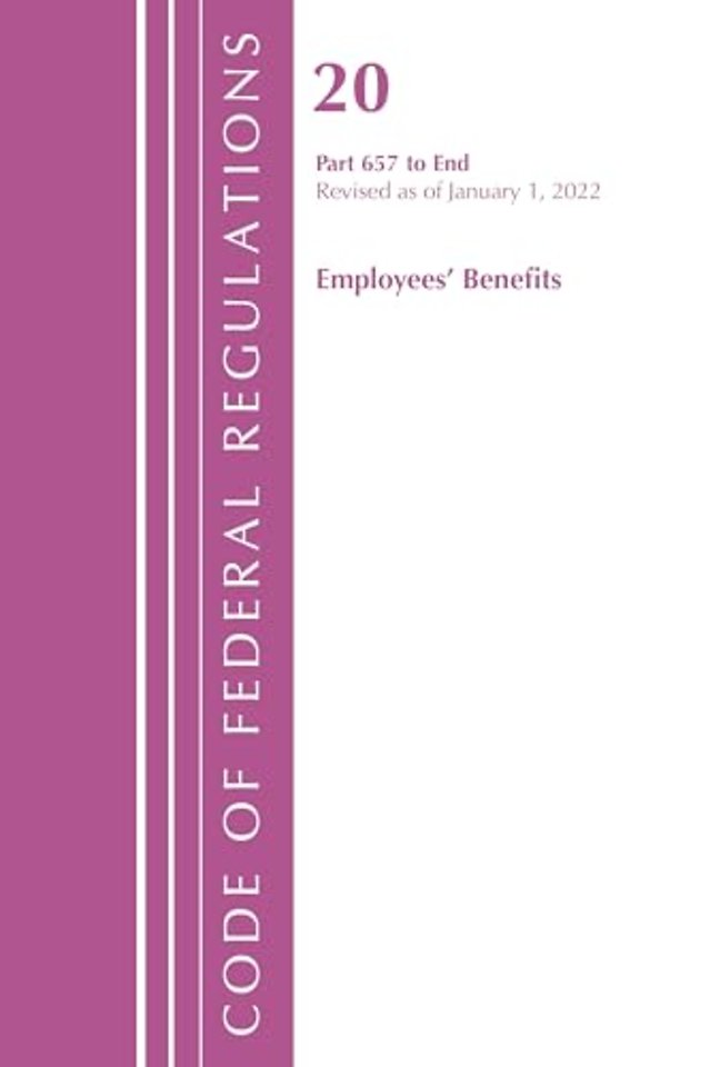 Code of Federal Regulations, Title 20 Employee Benefits 657 - END, 2022