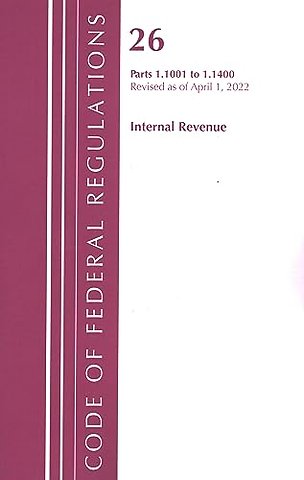 Code of Federal Regulations, Title 26 Internal Revenue 1.1001-1.1400, Revised as of April 1, 2022