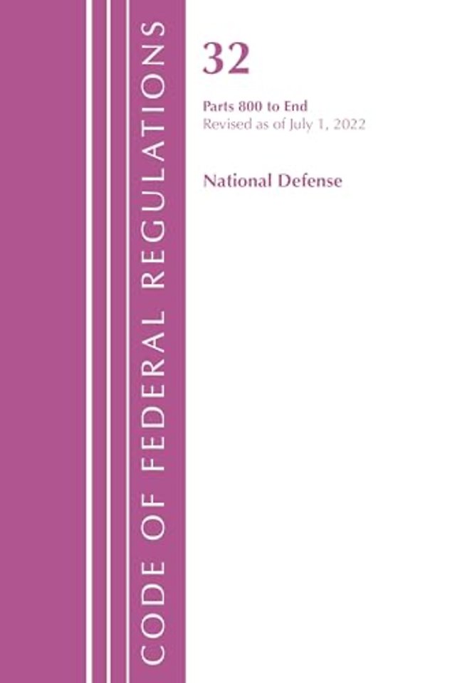 Code of Federal Regulations, Title 32 National Defense 800-End, Revised as of July 1, 2022
