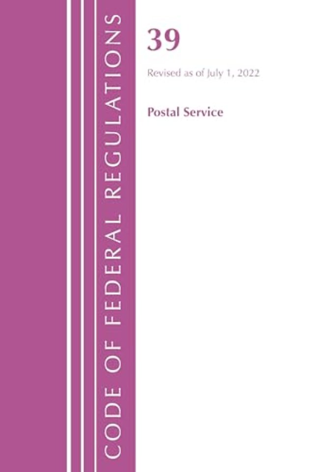 Code of Federal Regulations, Title 39 Postal Service, Revised as of July 1, 2022