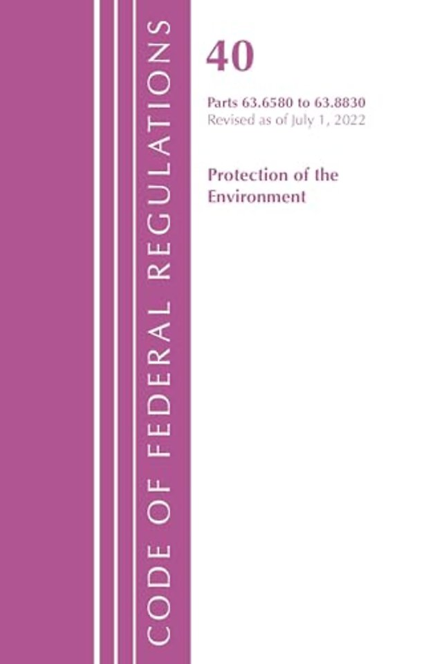 Code of Federal Regulations, Title 40 Protection of the Environment 63.6580-63.8830, Revised as of July 1, 2022