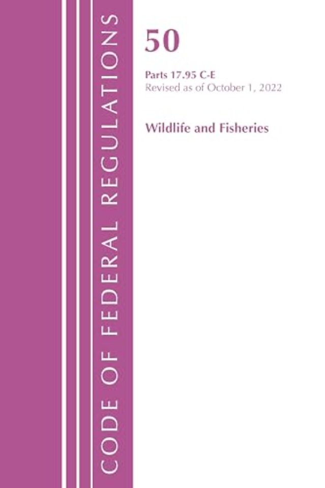 Code of Federal Regulations, Title 50 Wildlife and Fisheries 17.95(c)-(e), Revised as of October 1, 2022