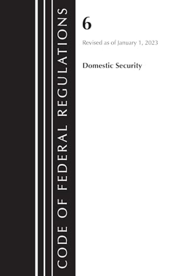 Code of Federal Regulations, Title 06 Domestic Security, January 1, 2023
