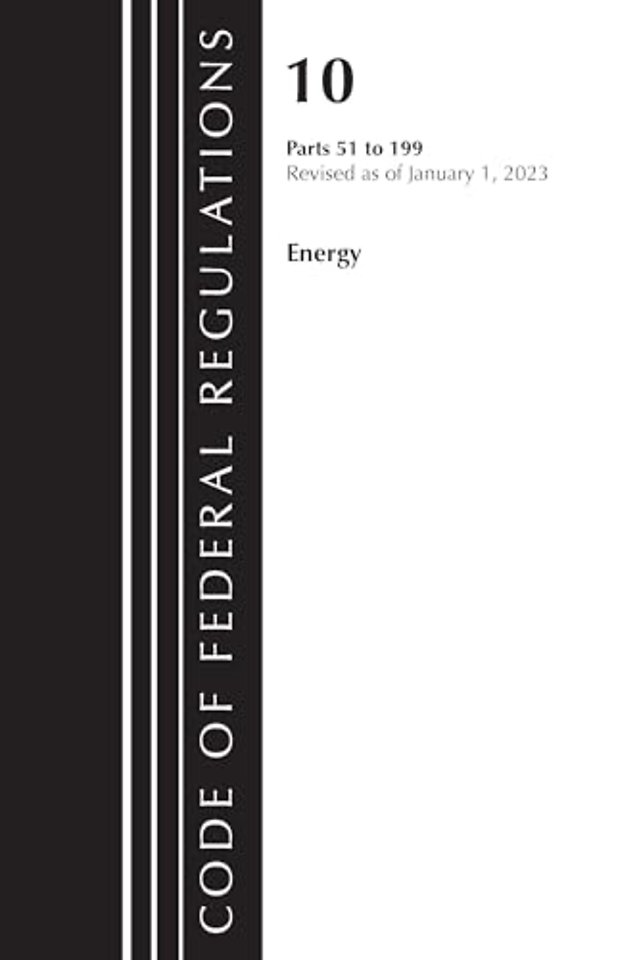 Code of Federal Regulations, Title 10 Energy 51-199, Revised as of January 1, 2023
