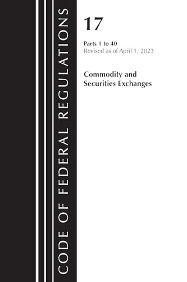 Code of Federal Regulations, Title 17 Commodity and Securities Exchanges 1-40 2023
