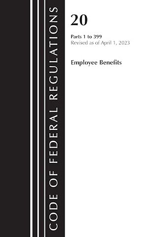Code of Federal Regulations, Title 20 Employee Benefits 1-399, 2023